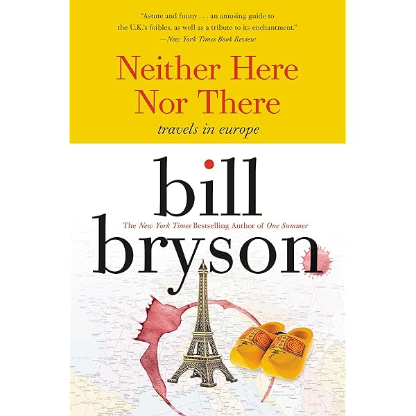 Neither Here nor There: Travels in Europe (Cover may Vary): Bryson